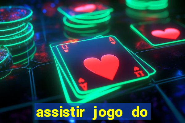 assistir jogo do corinthians ao vivo hoje multi